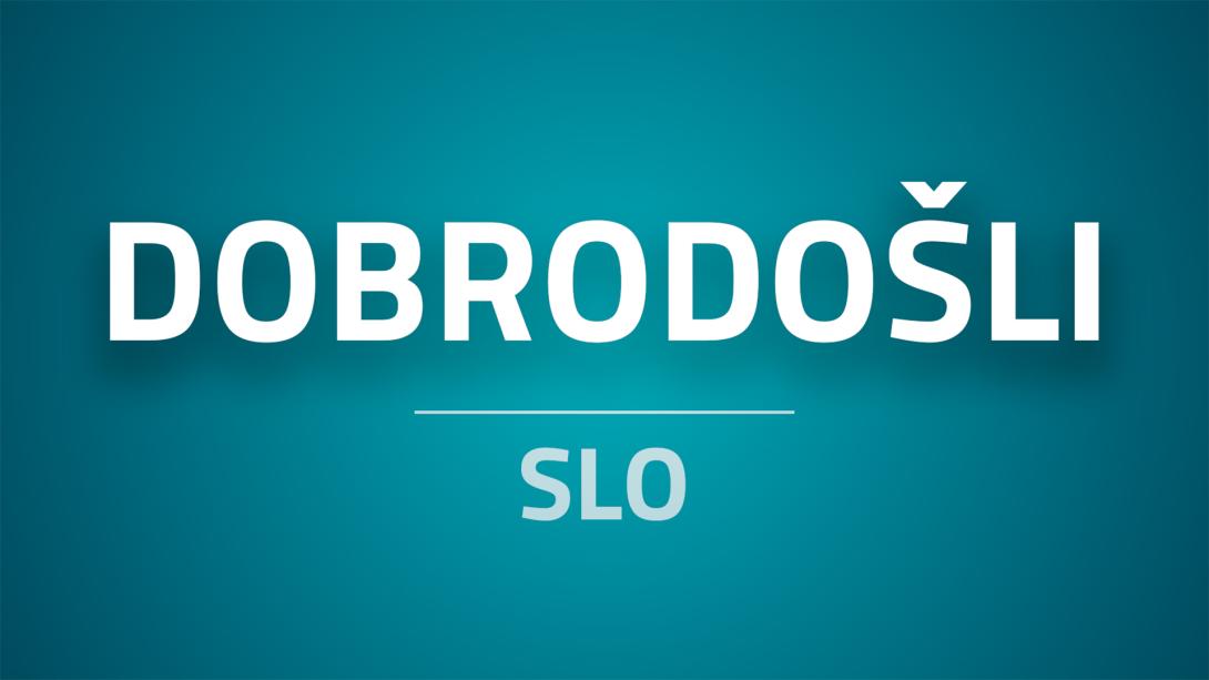Dobrodošli - SLO